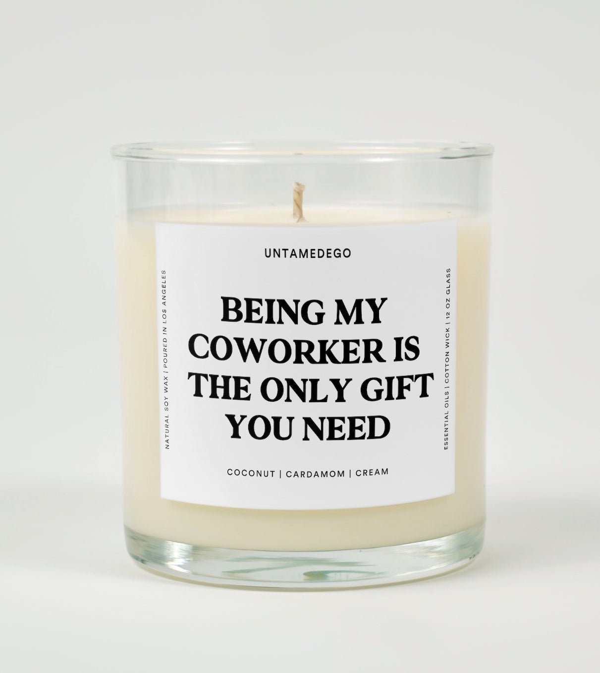 Being My Coworker Is The Only Gift You Need Glass Candle UntamedEgo LLC.