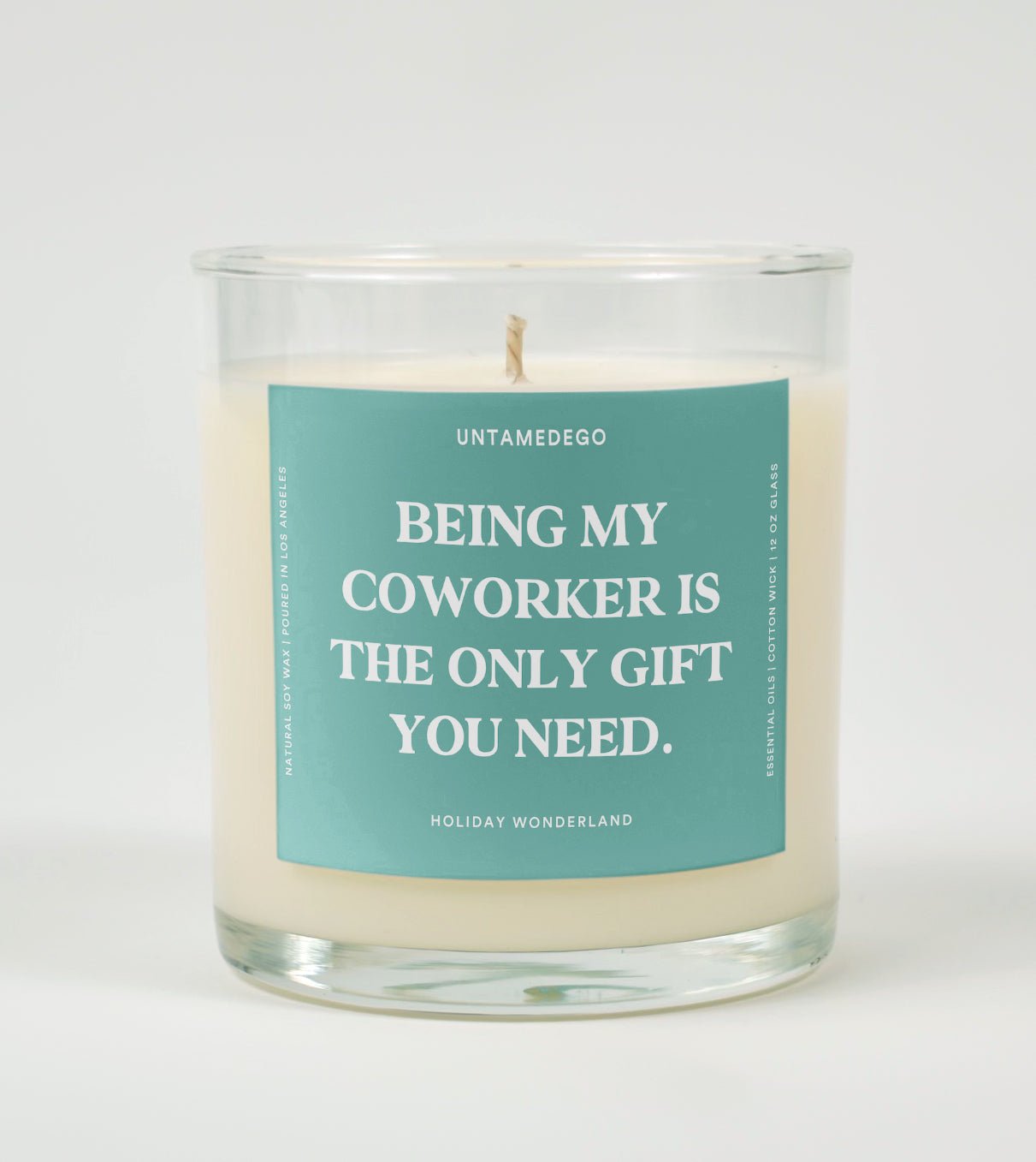 Being My Coworker Is The Only Gift You Need Glass Candle UntamedEgo LLC.