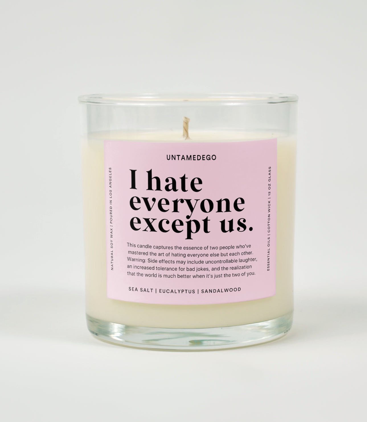 I Hate Everyone Except Us Glass Candle UntamedEgo LLC.