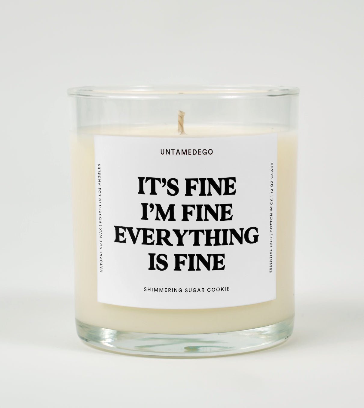 It's Fine I'm Fine Everything Is Fine Glass Candle UntamedEgo LLC.