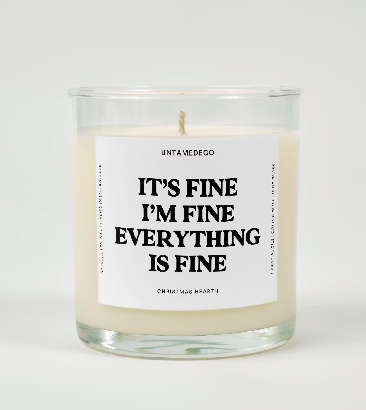 It's Fine I'm Fine Everything Is Fine Glass Candle UntamedEgo LLC.