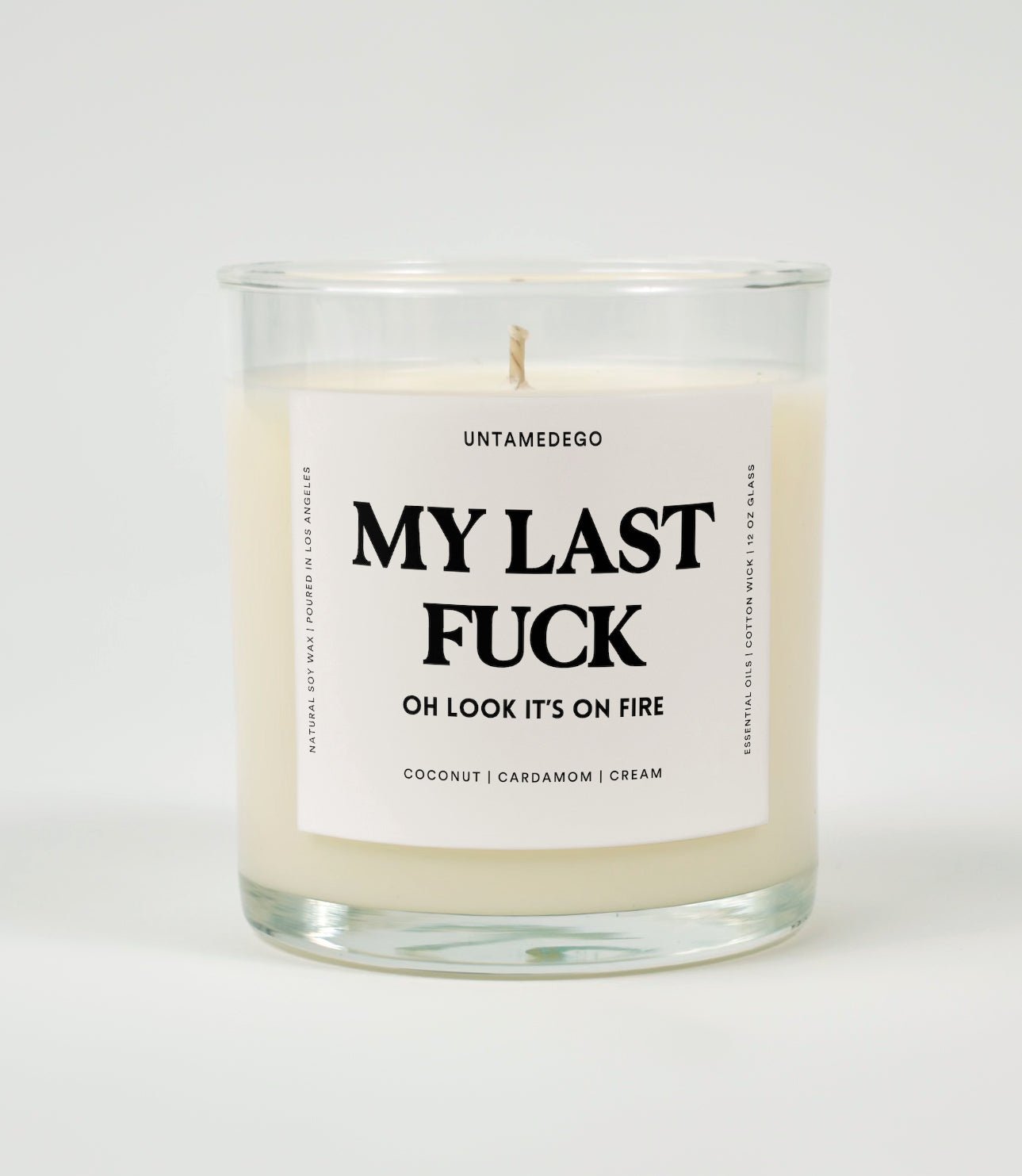 My Last Fuck Oh Look It's On Fire Glass Candle UntamedEgo LLC.