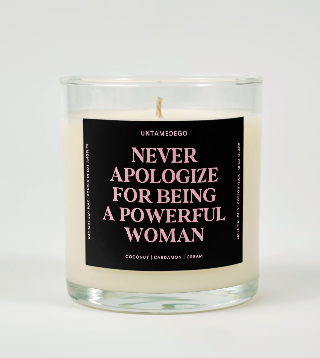 Never Apologize For Being A Powerful Woman Glass Candle UntamedEgo LLC.