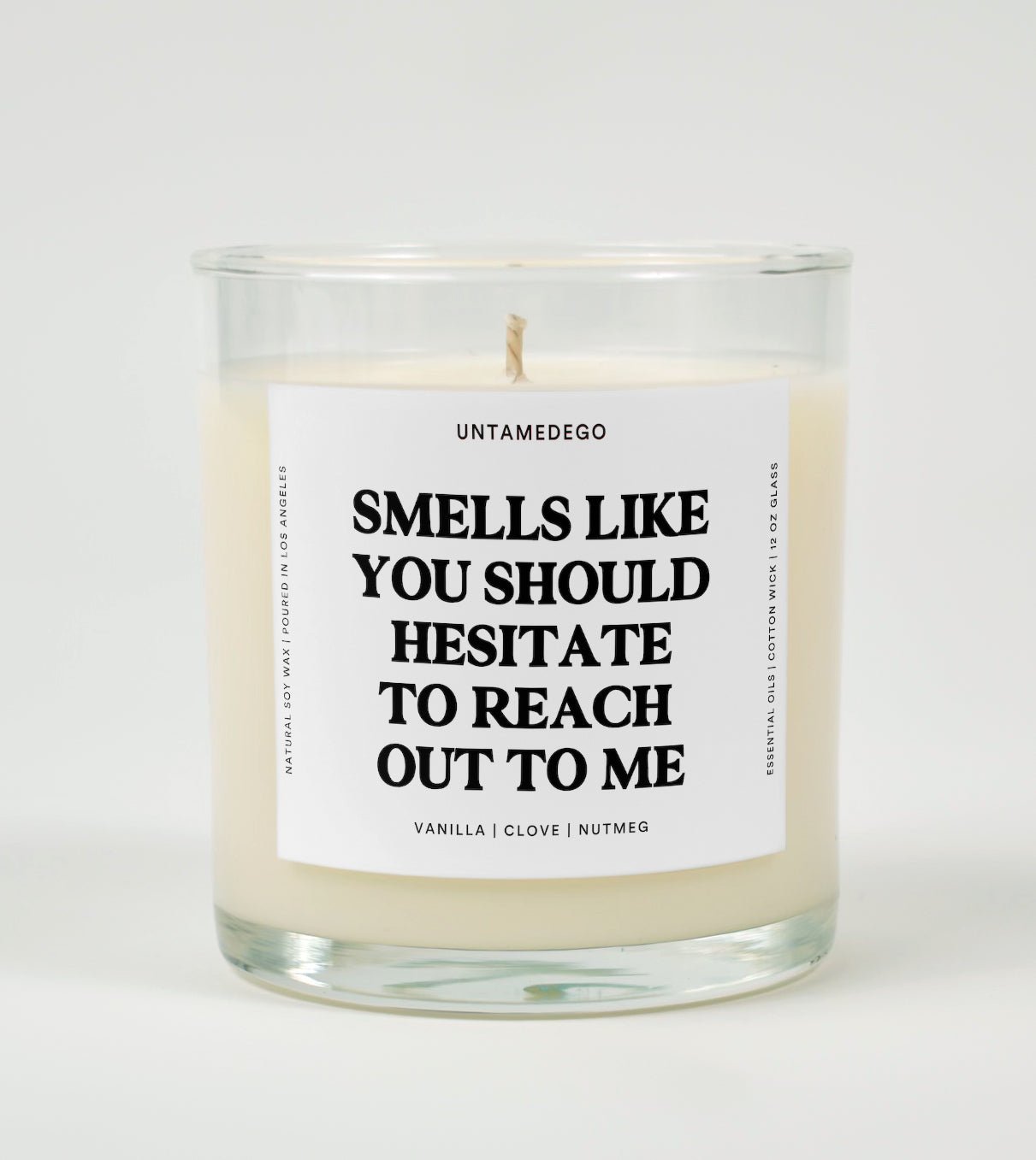 Smells Like You Should Hesitate To Reach Out To Me Glass Candle UntamedEgo LLC.